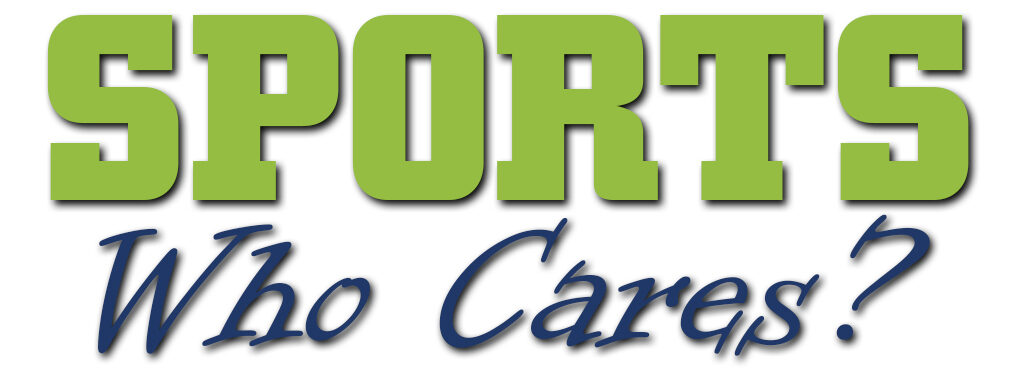 Sports … Who Cares?
